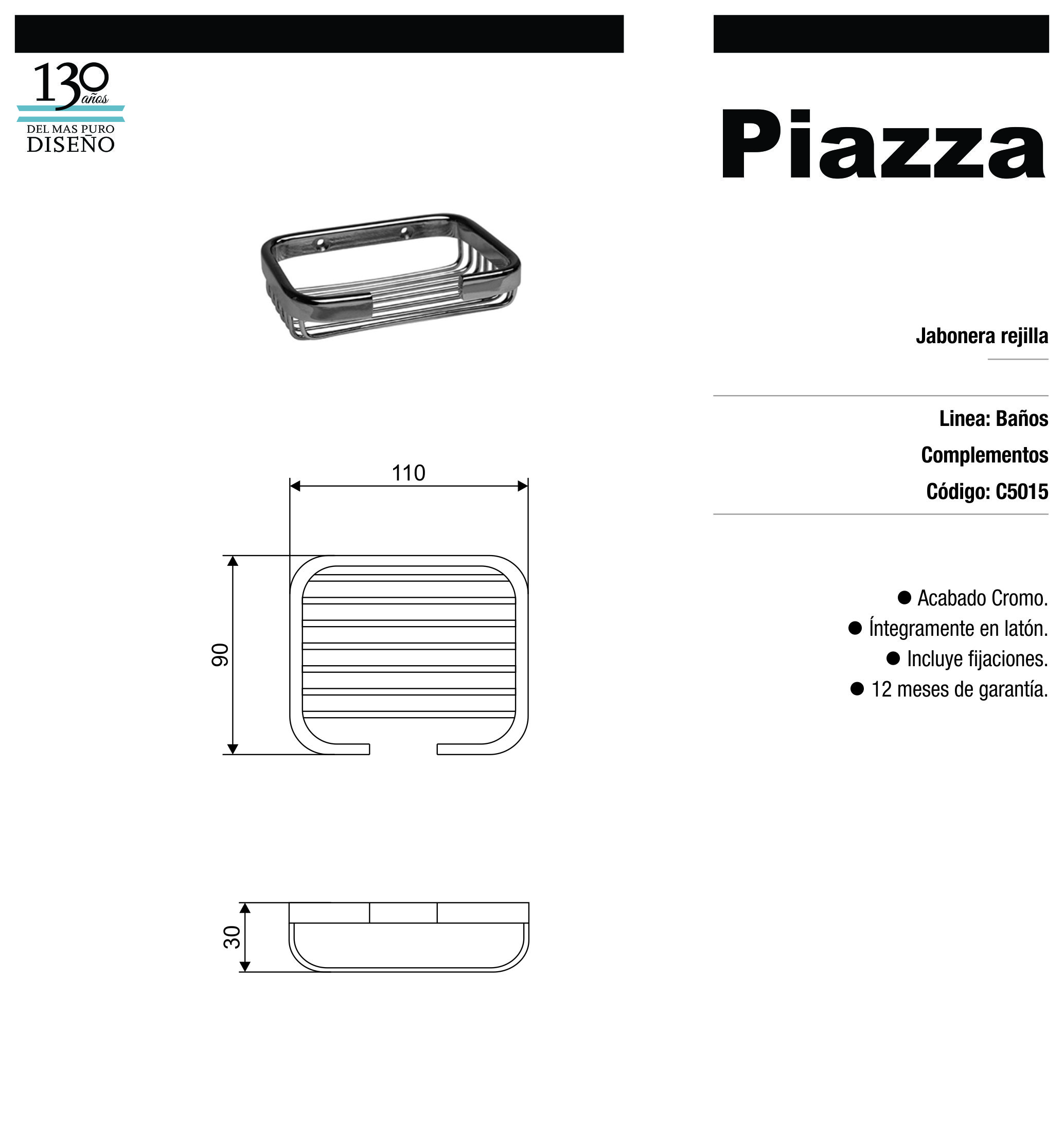 PIAZZA JABONERA REJILLA CROMO